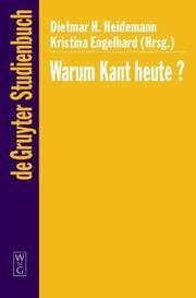 Warum Kant heute? Dietmar H Heidemann/Kristina Engelhard 9783110174779