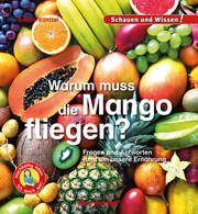 Warum muss die Mango fliegen? Küntzel, Karolin 9783863164133