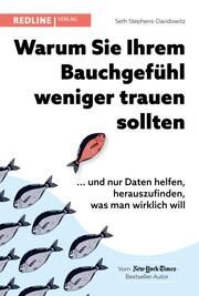 Warum Sie Ihrem Bauchgefühl weniger trauen sollten Stephens-Davidowitz, Seth 9783868819281