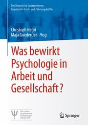 Was bewirkt Psychologie in Arbeit und Gesellschaft? Christoph Negri/Maja Goedertier 9783662662182