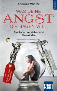 Was deine Angst dir sagen will Winter, Andreas 9783863743239