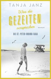 Was die Gezeiten versprechen. Die St.-Peter-Ording-Saga Janz, Tanja 9783365003893