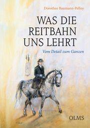 Was die Reitbahn uns lehrt Baumann-Pellny, Dorothee 9783487160177