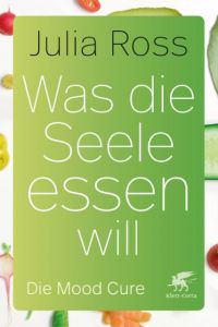 Was die Seele essen will Ross, Julia 9783608961829