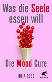 Was die Seele essen will Ross, Julia 9783608988468