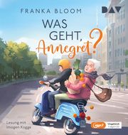 Was geht, Annegret? Bloom, Franka 9783742432070