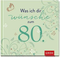 Was ich dir wünsche zum 80. Joachim Groh 9783848516513