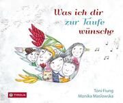 Was ich dir zur Taufe wünsche Fiung, Toni 9783702241858