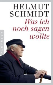 Was ich noch sagen wollte Schmidt, Helmut 9783570552841