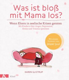 Was ist bloß mit Mama los? Glistrup, Karen 9783466310203