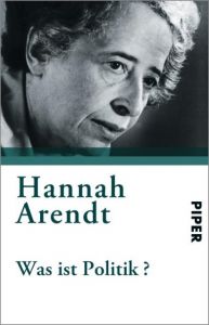 Was ist Politik? Arendt, Hannah 9783492237703