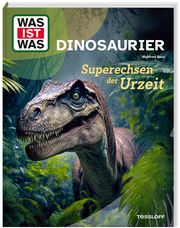 WAS IST WAS Dinosaurier. Superechsen der Urzeit Baur, Dr Manfred 9783788677107