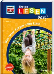 WAS IST WAS Erstes Lesen easy! Band 13. Was unser Körper alles kann Meierjürgen, Sonja 9783788677312