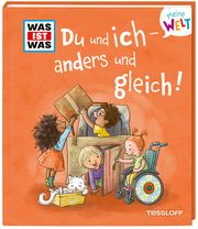 WAS IST WAS Meine Welt Band 16 Du und ich - anders und gleich! Weller-Essers, Andrea 9783788643928