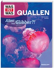 WAS IST WAS Quallen. Alles nur Glibber?! Kunz, Uli/Huber, Dr Florian 9783788677053