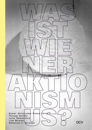 Was ist Wiener Aktionismus? Strenger, Sebastian C/Moravec, Lisa/Moebus-Puck, Julia u a 9783969121566