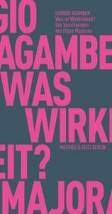 Was ist Wirklichkeit? Das Verschwinden des Ettore Majorana Agamben, Giorgio 9783957577993