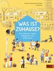 Was ist Zuhause? Scharmacher-Schreiber, Kristina 9783407756503