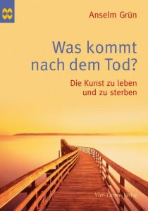 Was kommt nach dem Tod? Grün, Anselm 9783896804433