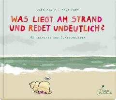 Was liegt am Strand und redet undeutlich? Port, Moni 9783954701155