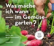 Was mache ich wann im Gemüsegarten? Diez, Otmar 9783440171233