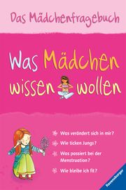 Was Mädchen wissen wollen - Aufklärungsbuch für Mädchen Meredith, Susan 9783473551446