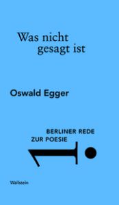 Was nicht gesagt ist Egger, Oswald 9783835319820