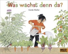 Was wächst denn da? Muller, Gerda 9783407761996