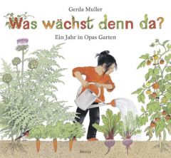 Was wächst denn da? Muller, Gerda 9783895652745