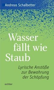 Wasser fällt wie Staub Schalbetter, Andreas 9783429059767