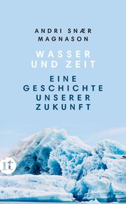 Wasser und Zeit Magnason, Andri Snaer 9783458681595