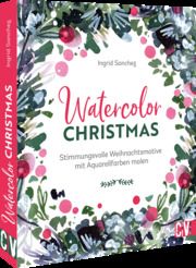 Watercolor Christmas Sanchez, Ingrid 9783862304509