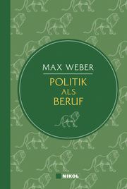 Weber: Politik als Beruf Weber, Max 9783868205046