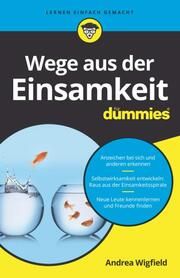 Wege aus der Einsamkeit fur Dummies Wigfield, Andrea 9783527722532