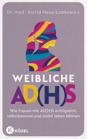 Weibliche AD(H)S Neuy-Lobkowicz, Astrid (Dr. med.) 9783466348114