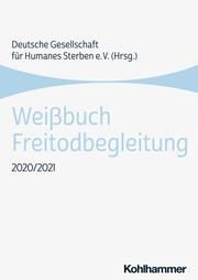 Weißbuch Freitodbegleitung Deutsche Gesellschaft für Humanes Sterben (DGHS) 9783170424364