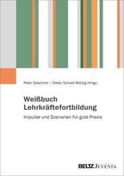 Weißbuch Lehrkräftefortbildung Peter Daschner/Dieter Schoof-Wetzig 9783779985365