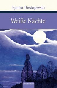 Weiße Nächte Dostojewski, Fjodor M 9783866471818