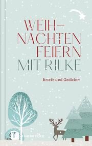 Weihnachten feiern mit Rilke  9783799520522