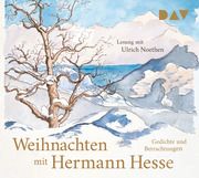 Weihnachten mit Hermann Hesse. Gedichte und Betrachtungen Hesse, Hermann 9783742433145