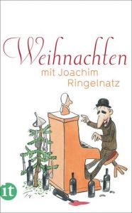 Weihnachten mit Joachim Ringelnatz Ringelnatz, Joachim 9783458361053