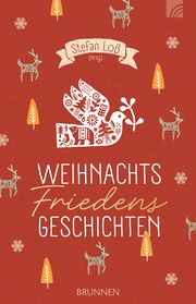 WeihnachtsFriedensGeschichten Stefan Loß 9783765542633