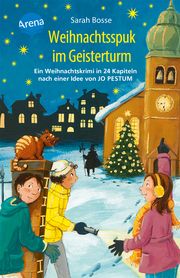 Weihnachtsspuk im Geisterturm. Ein Weihnachtskrimi in 24 Kapiteln nach einer Idee von Jo Pestum Bosse, Sarah 9783401607689