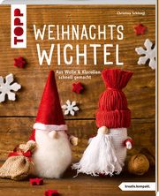 Weihnachtswichtel (kreativ.kompakt) Schinagl, Christina 9783735851918