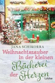 Weihnachtszauber in der kleinen Bücherei der Herzen Schikorra, Jana 9783404194216