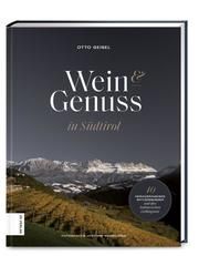 Wein & Genuss in Südtirol Geisel, Otto 9783965840324