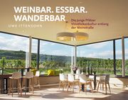 Weinbar. Essbar. Wanderbar Ittensohn, Uwe 9783839202098