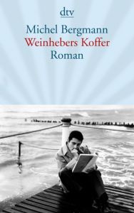 Weinhebers Koffer Bergmann, Michel 9783423145251