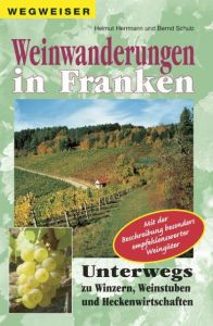 Weinwanderungen in Franken Herrmann, Helmut/Schulz, Bernd 9783898890434