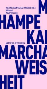 Weisheit Michael Hampe/Kai Marchal 9783751805285